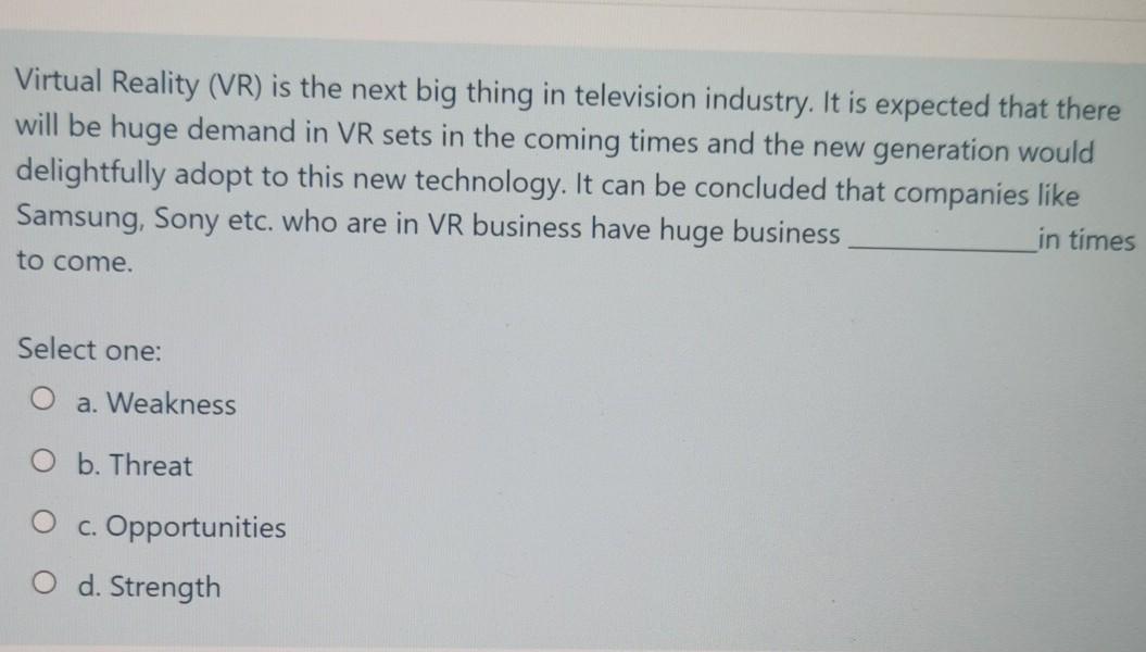 Virtual Reality (VR) is the next big thing in