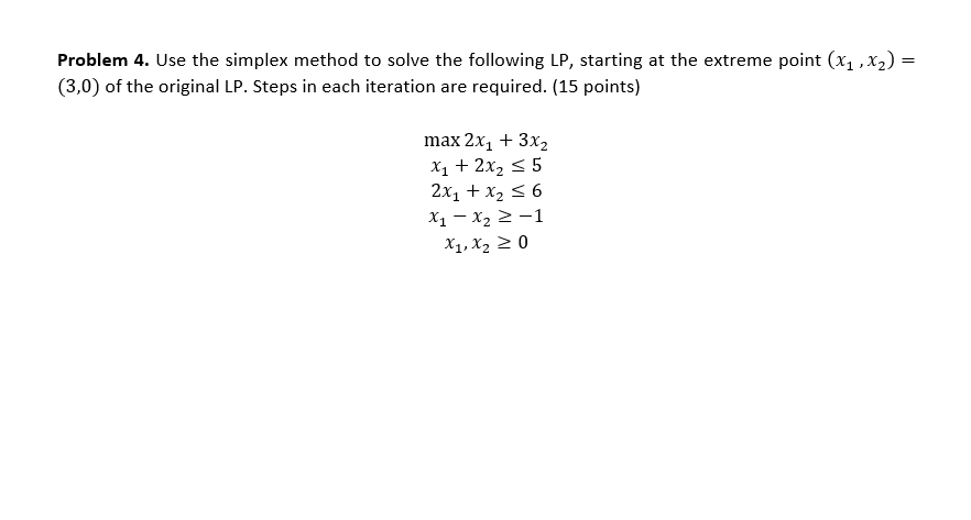 = Problem 4. Use the simplex method to solve the