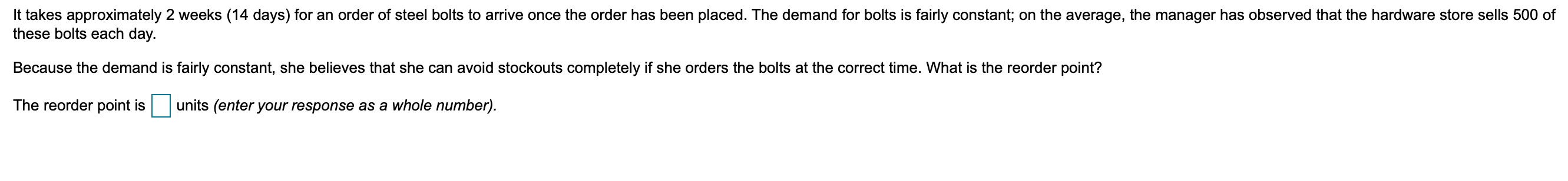 It takes approximately 2 weeks (14 days) for an