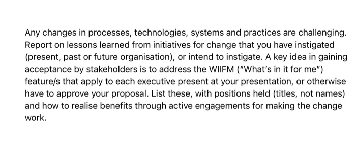 Any changes in processes, technologies, systems