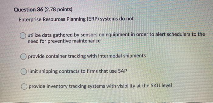 Question 36 (2.78 points) Enterprise Resources