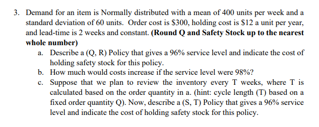 3. Demand for an item is Normally distributed
