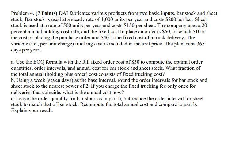 Problem 4. (7 Points) DAI fabricates various