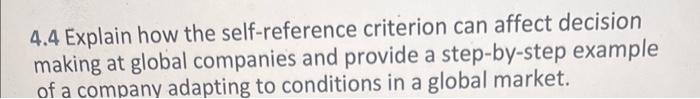 Explain how the self-reference criterion can