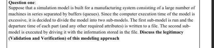 Question one: Suppose that a simulation model is