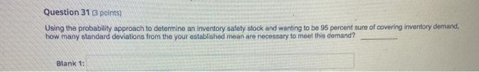 Question 31 (3 points) Using the probability