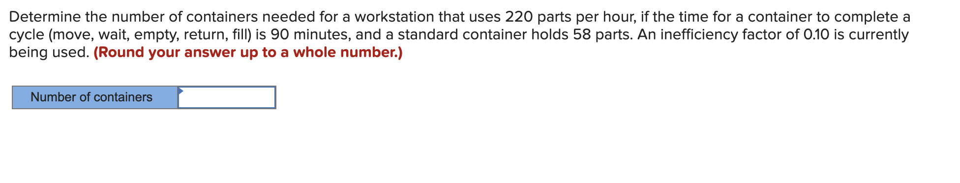 Determine the number of containers required to