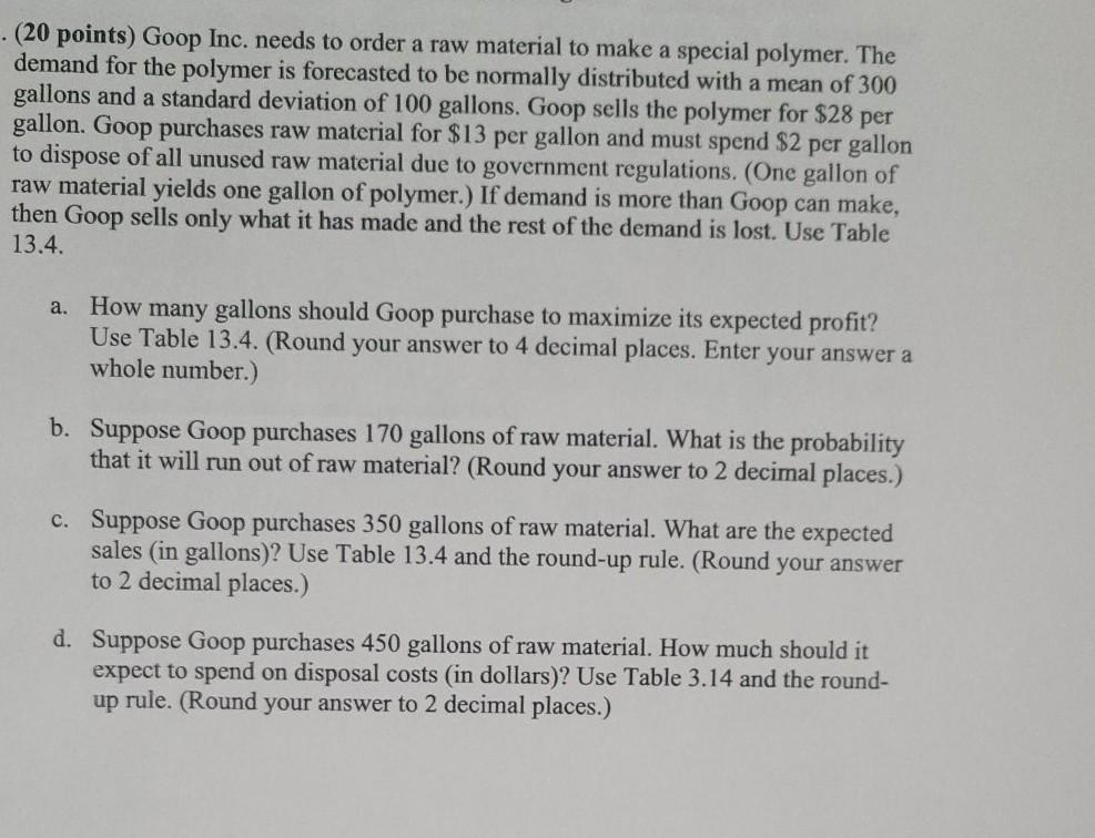 . (20 points) Goop Inc. needs to order a raw