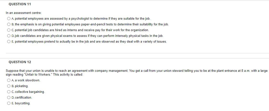 QUESTION 11 In an assessment centre: A. potential