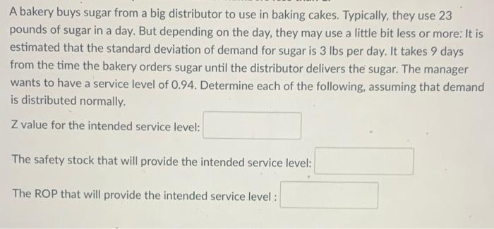 A bakery buys sugar from a big distributor to use