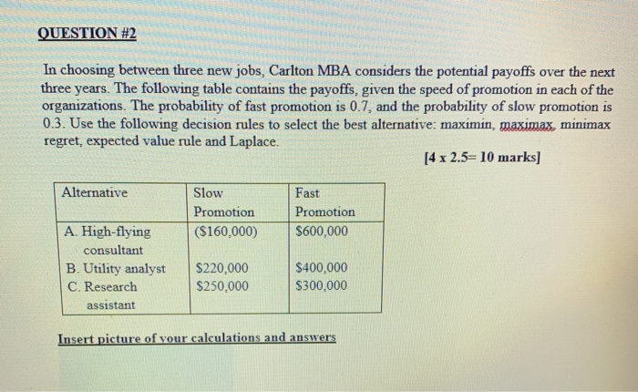 QUESTION #2 In choosing between three new jobs,