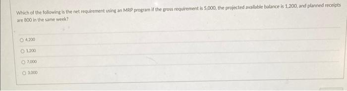 Which of the following is the net requirement