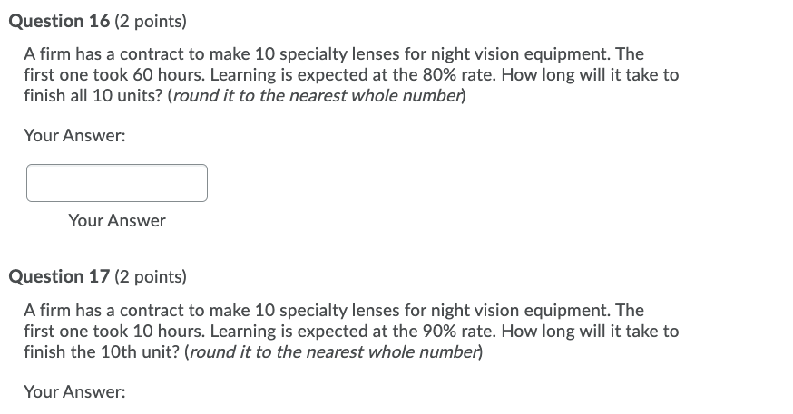 Question 16 (2 points) A firm has a contract to