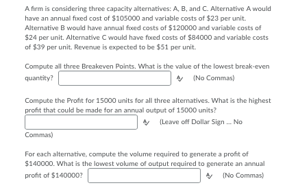 A firm is considering three capacity