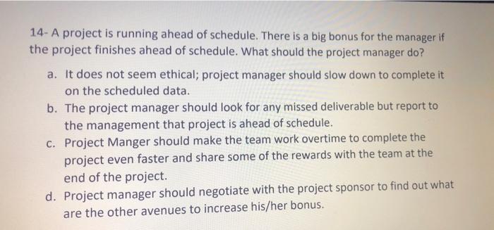 13- A subcontractor informs the PM that there is