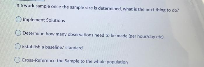 In a work sample once the sample size is