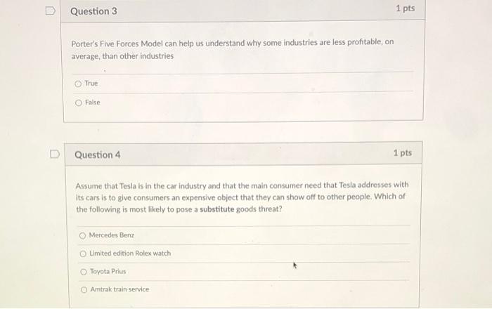 Question 3 1 pts Porter's Five Forces Model can