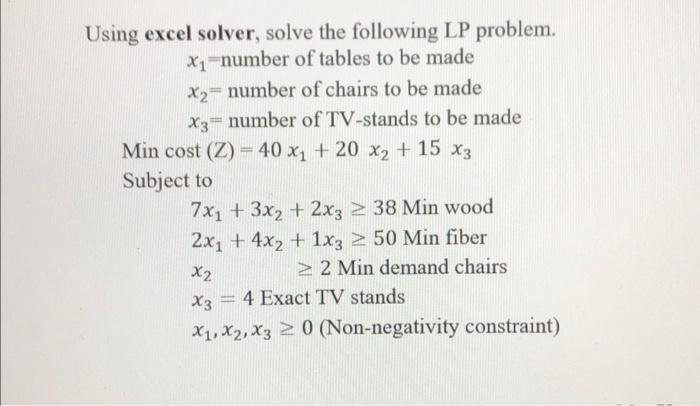Using excel solver, solve the following LP
