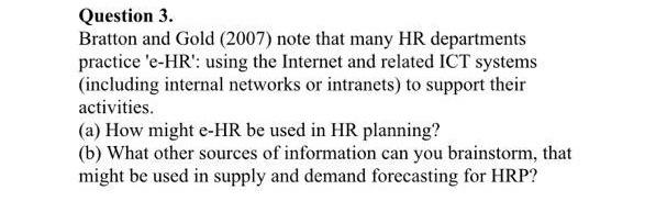Question 3. Bratton and Gold (2007) note that