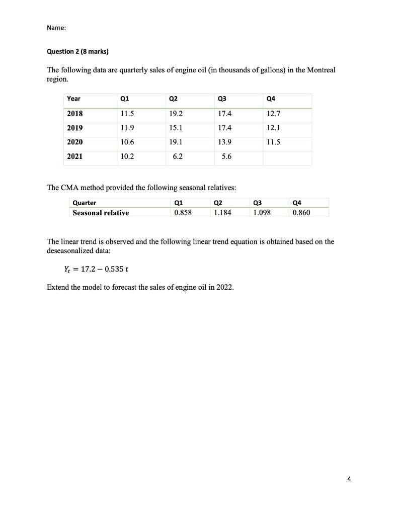 PLEASE SHOW ALL STEPS Name: Question 2 (8 marks)