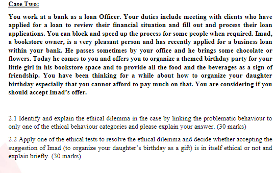 Case Two: You work at a bank as a loan Officer.