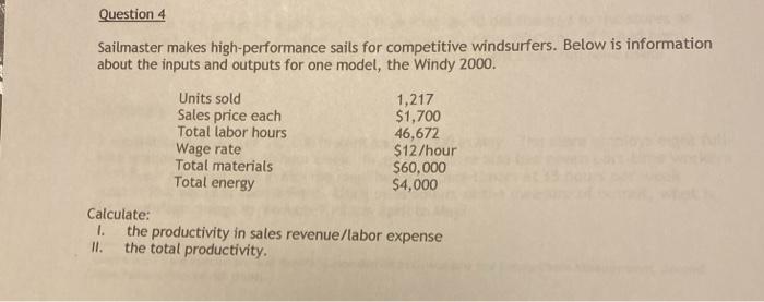 Question 4 Sailmaster makes high-performance
