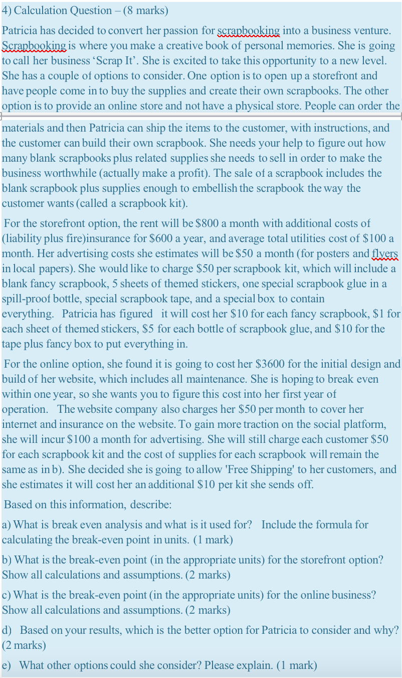 4) Calculation Question - (8 marks) Patricia has