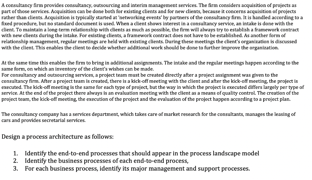 A consultancy firm provides consultancy,