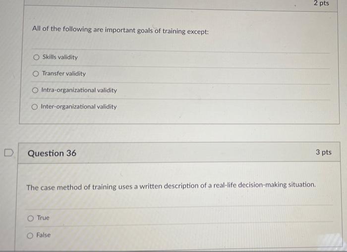 2 pts The most widely used method of training is