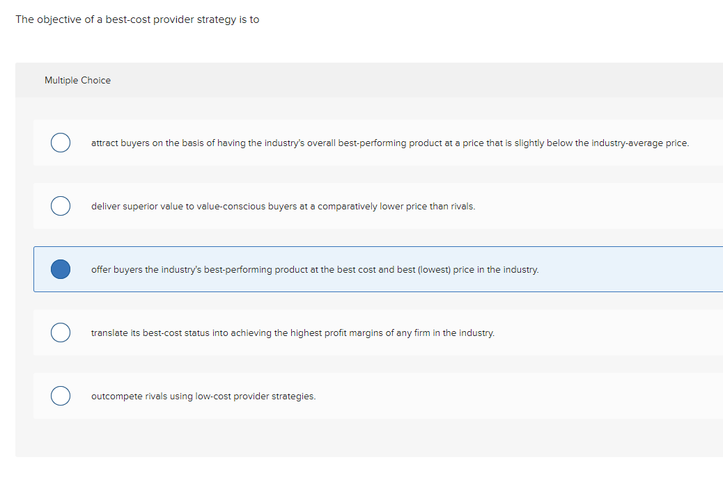 The objective of a best-cost provider strategy is