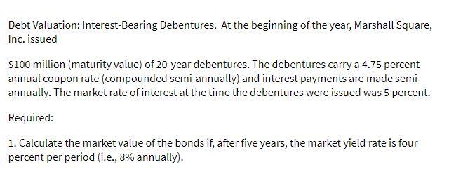 Debt Valuation: Interest-Bearing Debentures. At