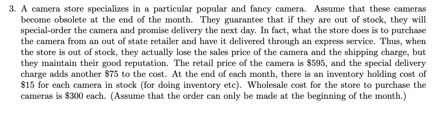 3. A camera store specializes in a particular