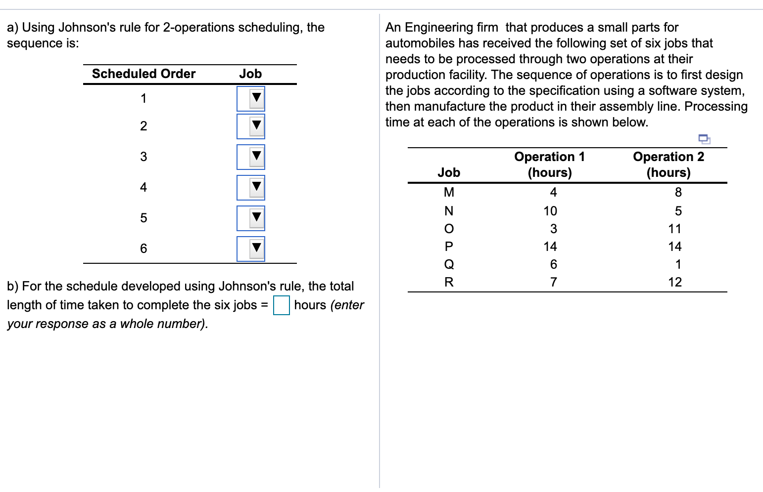 a) Using Johnson's rule for 2-operations