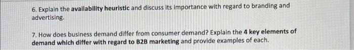 6. Explain the availability heuristic and discuss