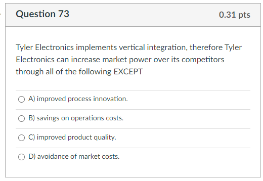 Question 73 0.31 pts Tyler Electronics implements