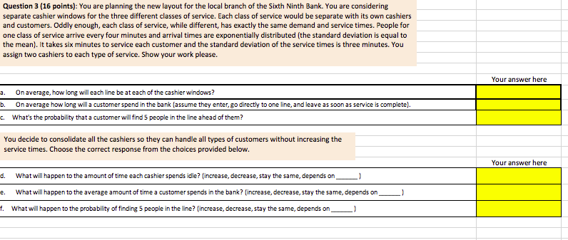 Question 3 (16 points): You are planning the new