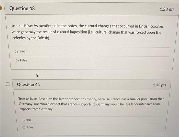 Question 43 1.33 pts True or False: As mentioned