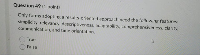 Question 49 (1 point) Only forms adopting a