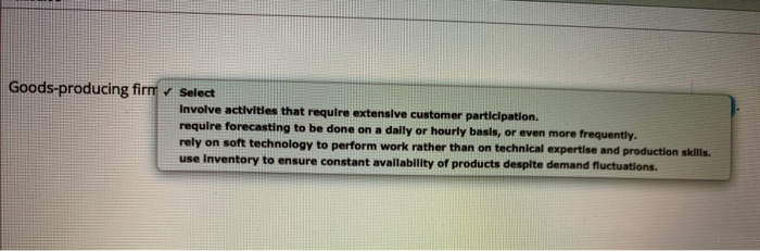 Goods-producing firm Select Involve activities