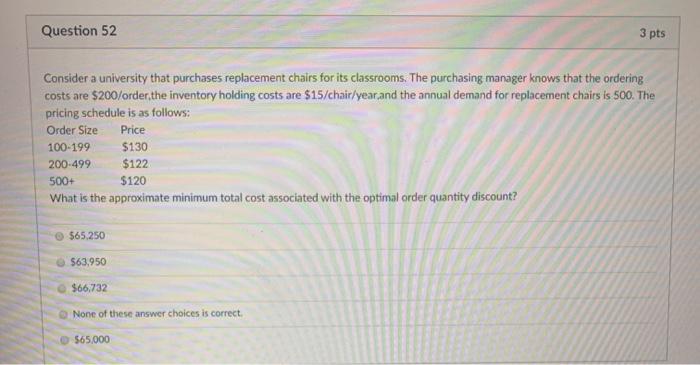 Question 52 3 pts Consider a university that