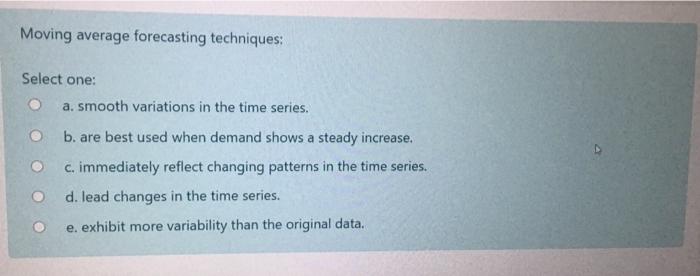 Moving average forecasting techniques: Select