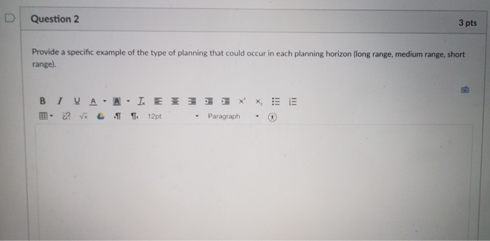 Question 2 3 pts Provide a specific example of