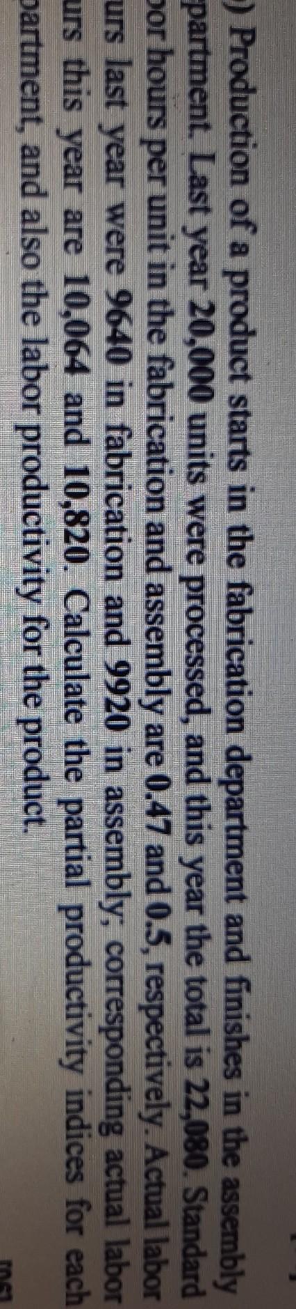 -) Production of a product starts in the