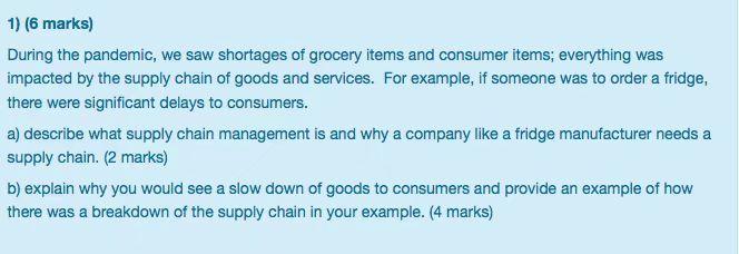 1) (6 marks) During the pandemic, we saw