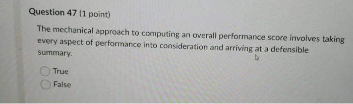 Question 47 (1 point) The mechanical approach to