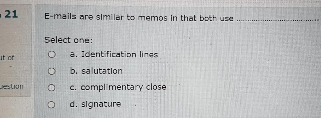 21 E-mails are similar to memos in that both use