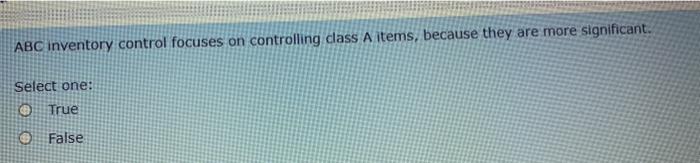 ABC inventory control focuses on controlling