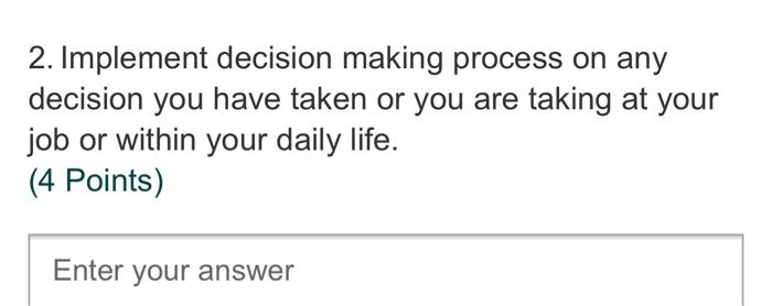 2. Implement decision making process on any