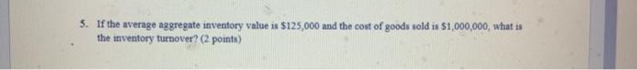 5. If the average aggregate inventory value is