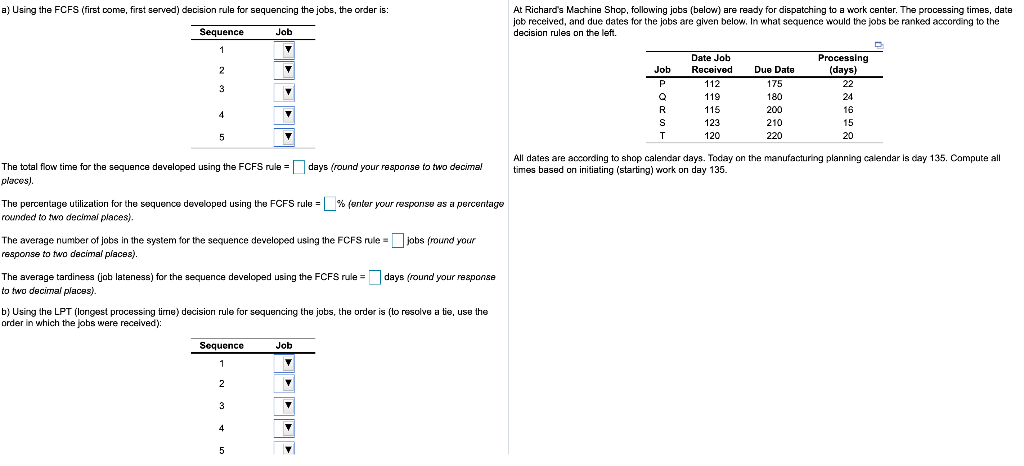 a) Using the FCFS (first come, first served)